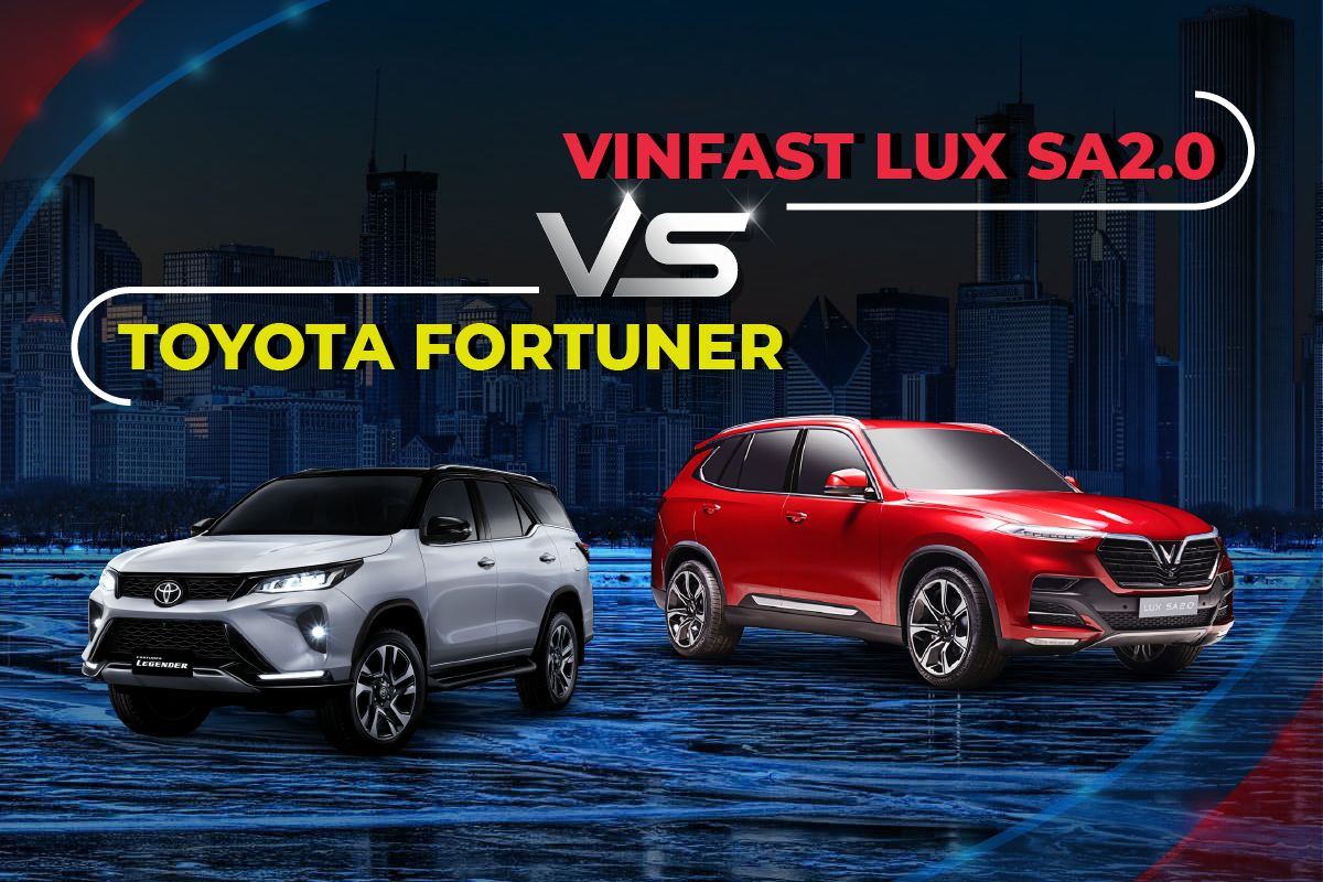 So sánh Vinfast Lux SA2.0 và Toyota Fortuner về mức giá